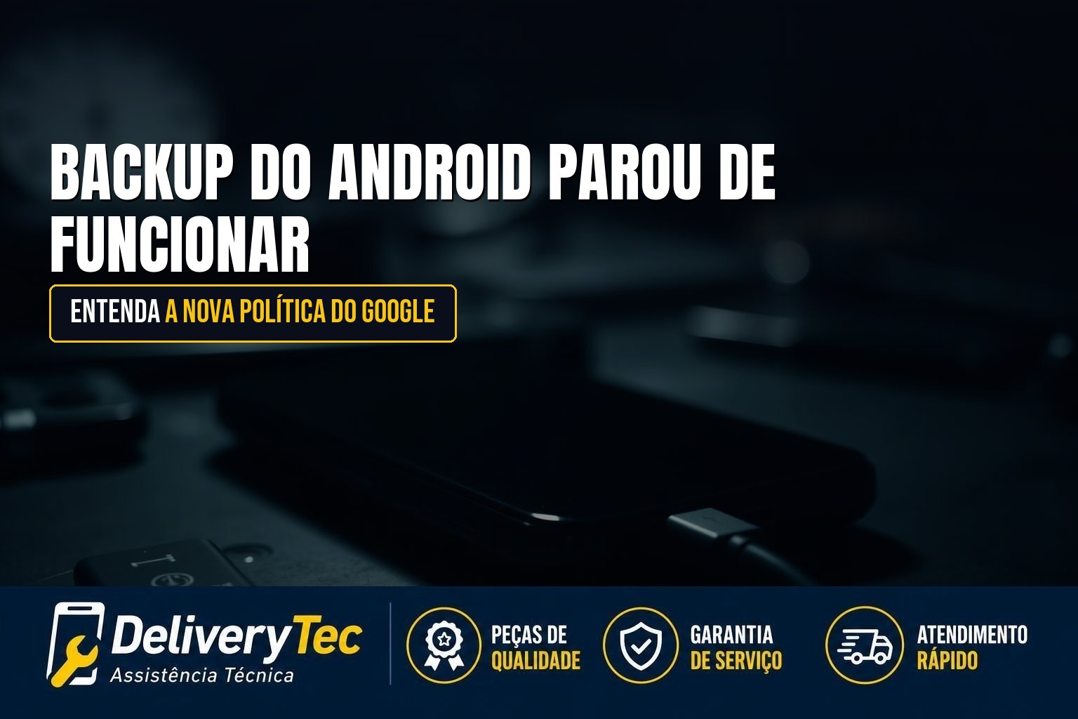 Backup do Android Parou de Funcionar? Entenda a Nova Política de Armazenamento do Google