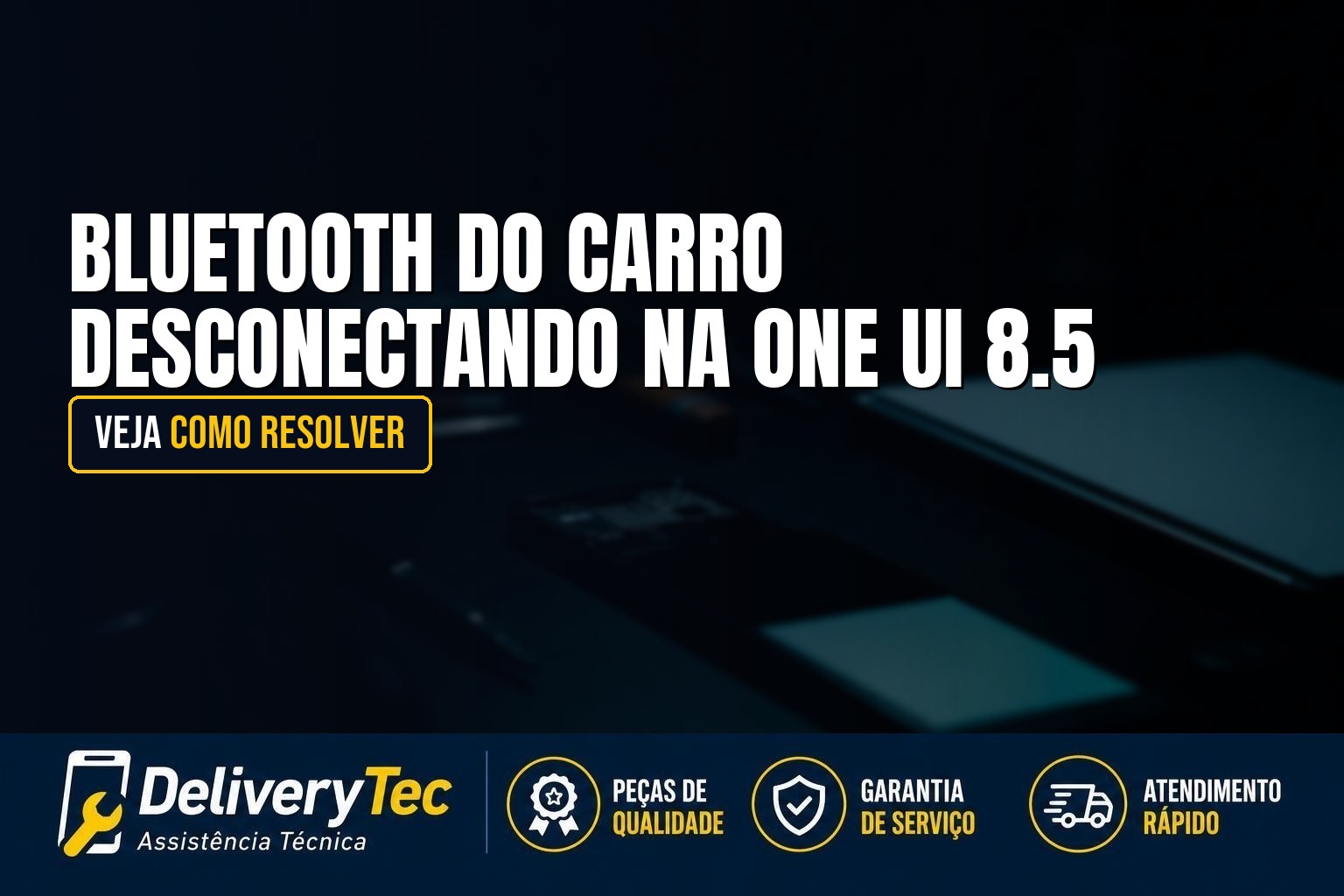 Bluetooth do Carro Desconectando Depois da One UI 8.5? Veja Como Resolver