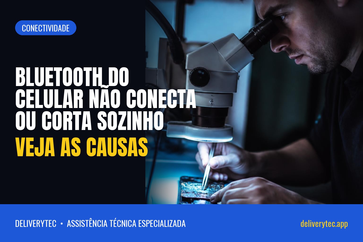 Bluetooth do Celular Não Conecta ou Corta Sozinho? Veja as Causas