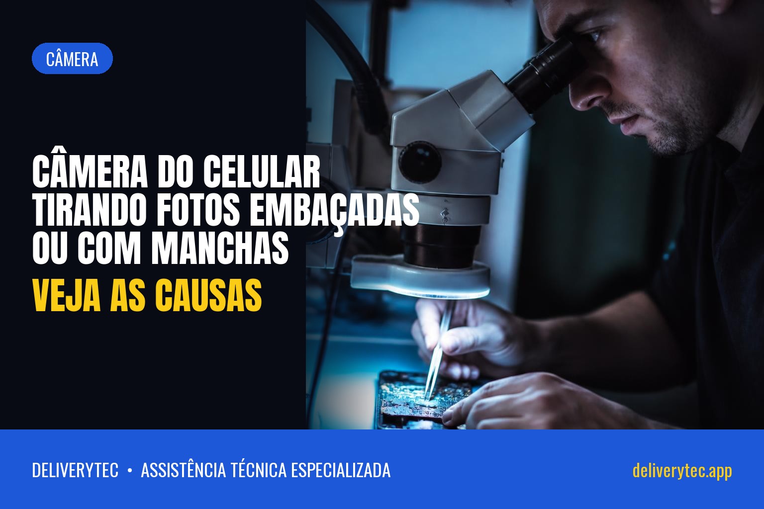 Câmera do Celular Tirando Fotos Embaçadas ou com Manchas? Veja as Causas