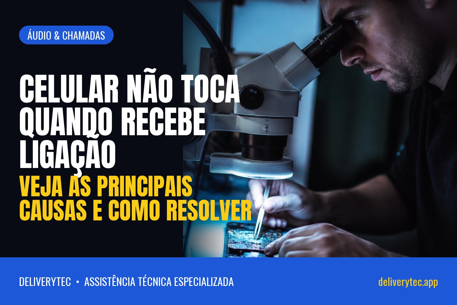 Celular não toca quando recebe ligação? Veja as principais causas e como resolver
