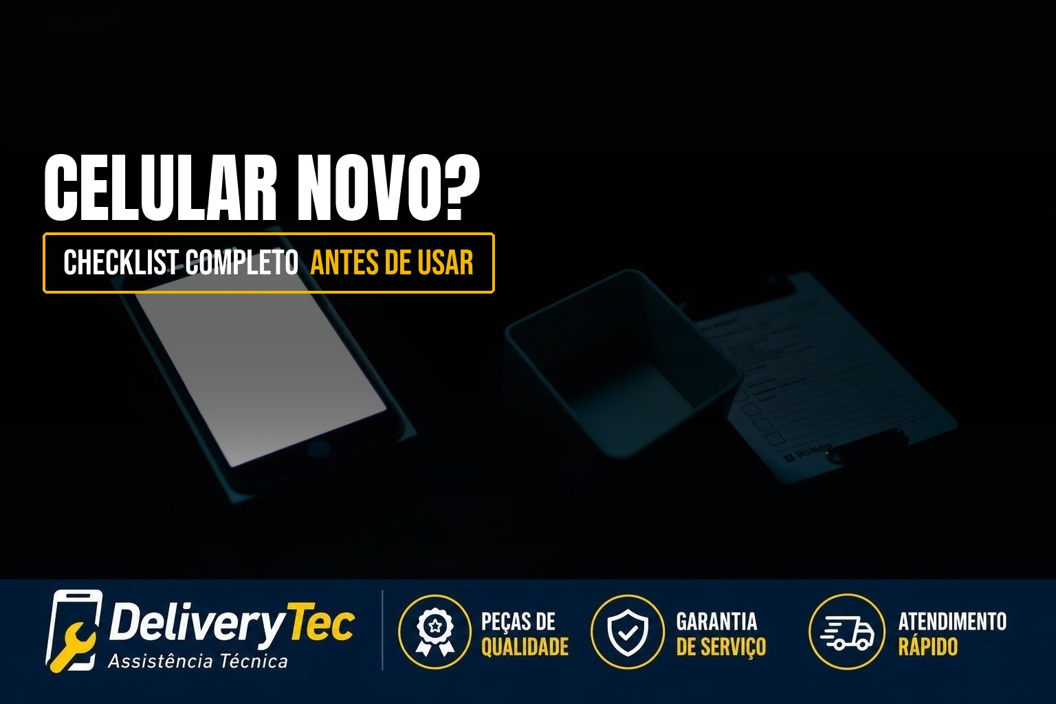 Celular Novo? Veja o Checklist Completo Antes de Começar a Usar