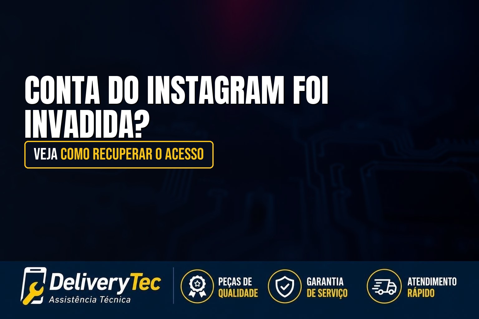 Conta do Instagram Foi Invadida? Veja Como Recuperar o Acesso