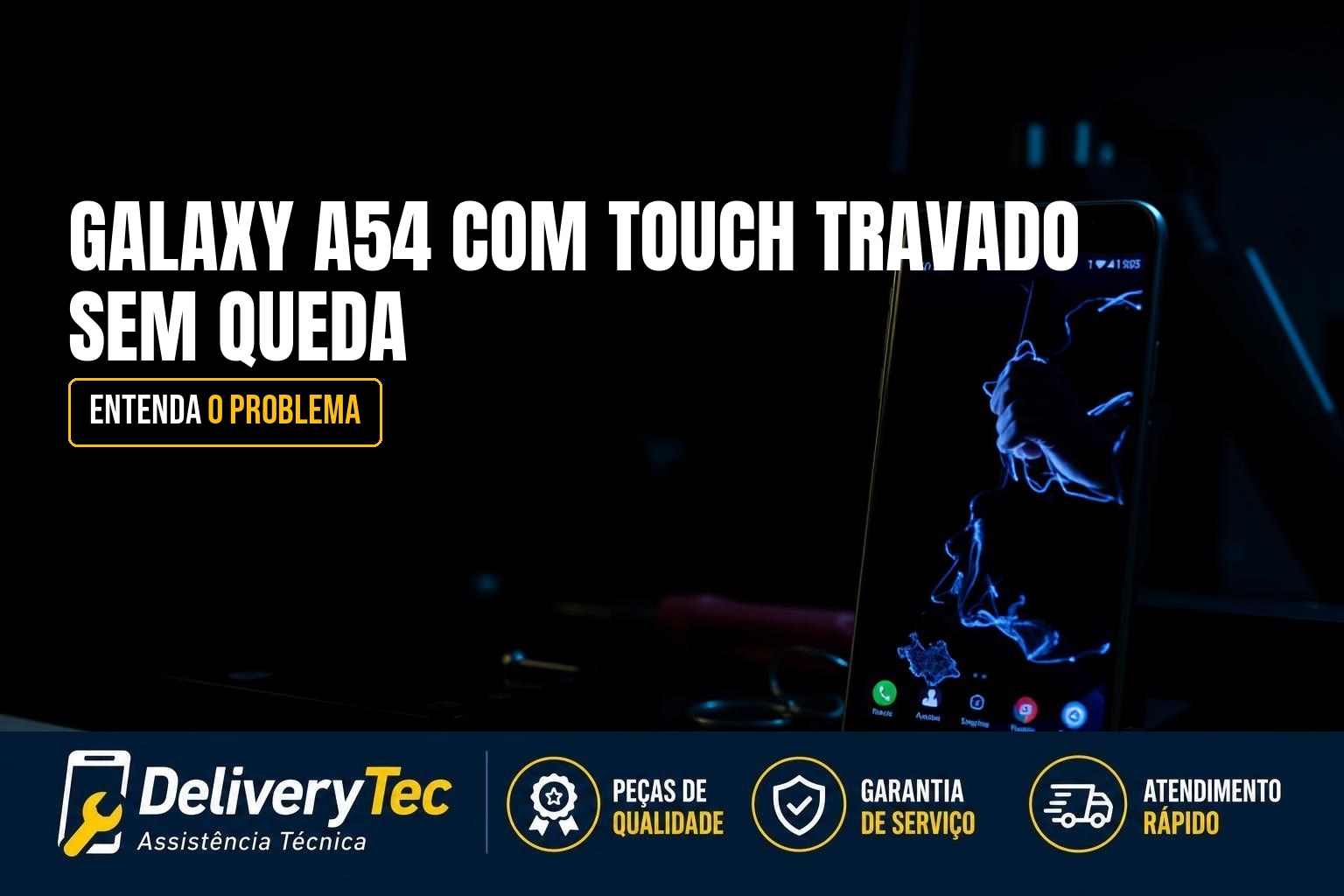 Galaxy A54 com Touch Travado em Parte da Tela, Sem Nenhuma Queda? Entenda o Problema