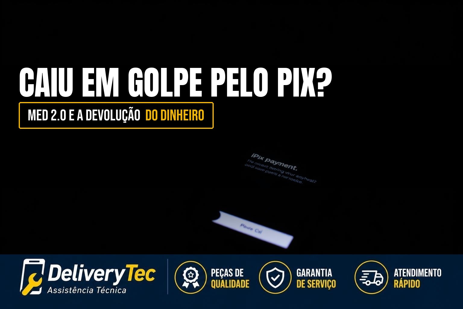Caiu em um Golpe pelo Pix? Veja Como Funciona o MED 2.0 e a Devolução do Dinheiro
