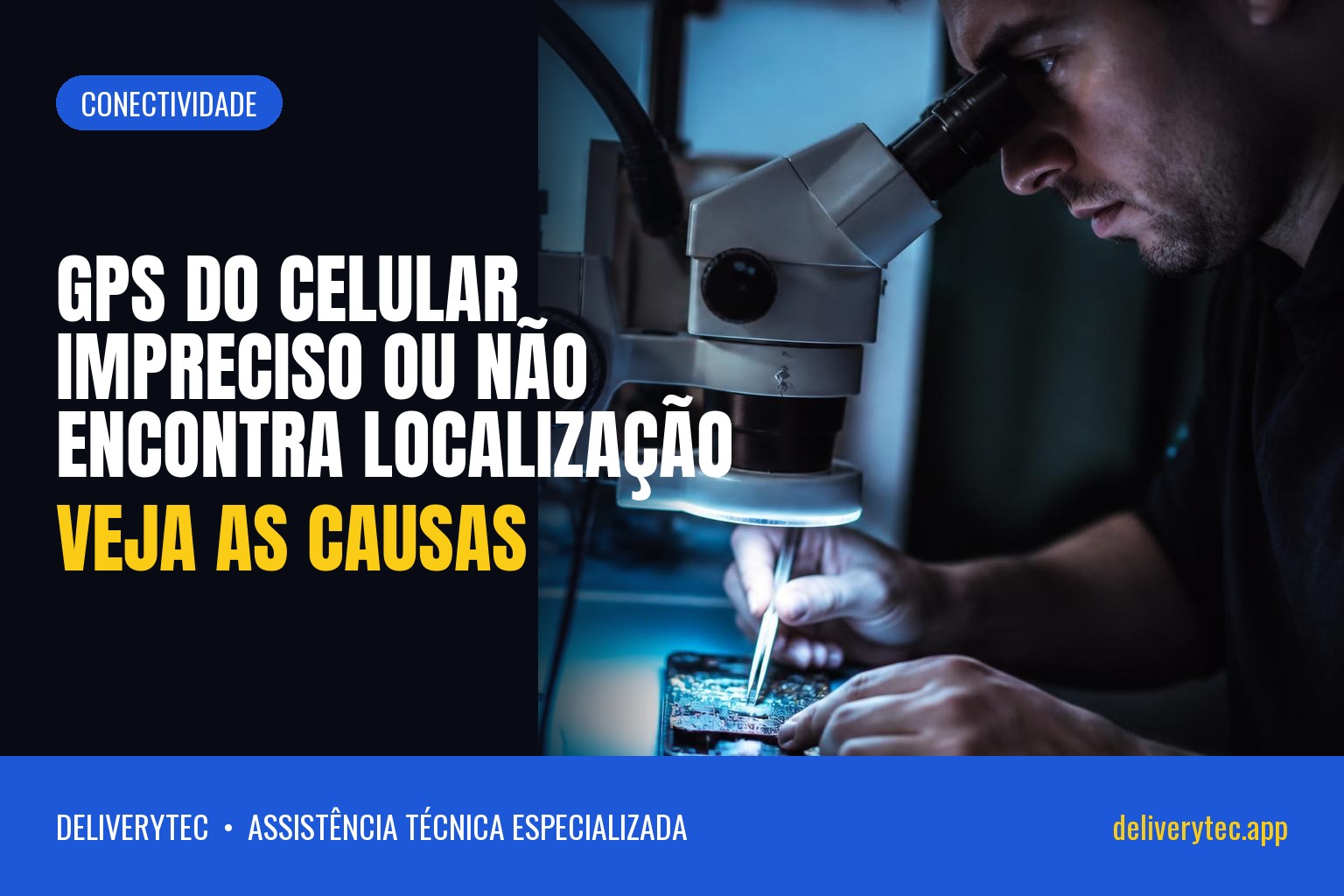 GPS do Celular Impreciso ou Não Encontra Localização? Veja as Causas