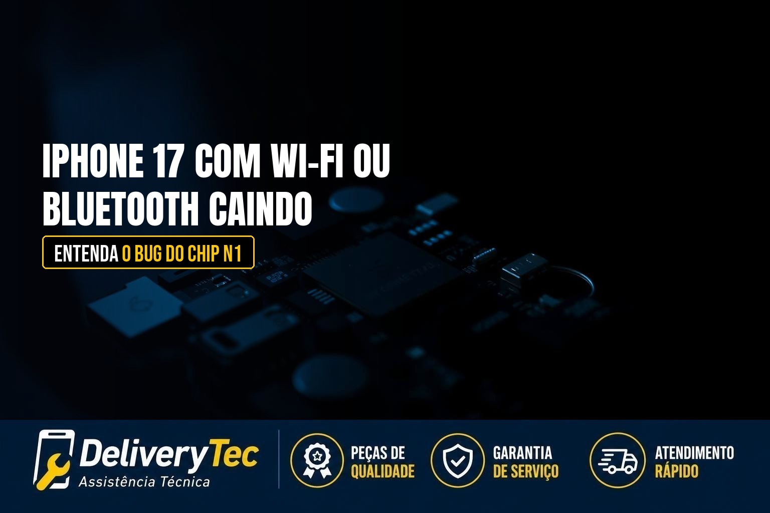 iPhone 17 com Wi-Fi ou Bluetooth Caindo ao Desbloquear a Tela? Entenda o Bug do Chip N1
