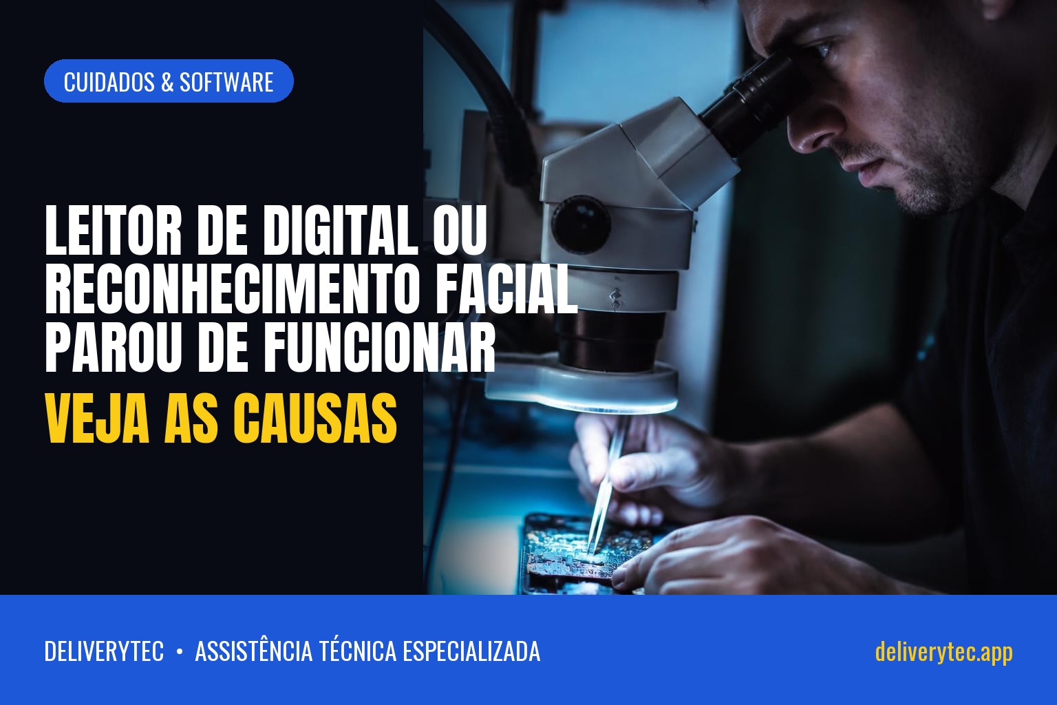 Leitor de Digital ou Reconhecimento Facial Parou de Funcionar? Veja as Causas