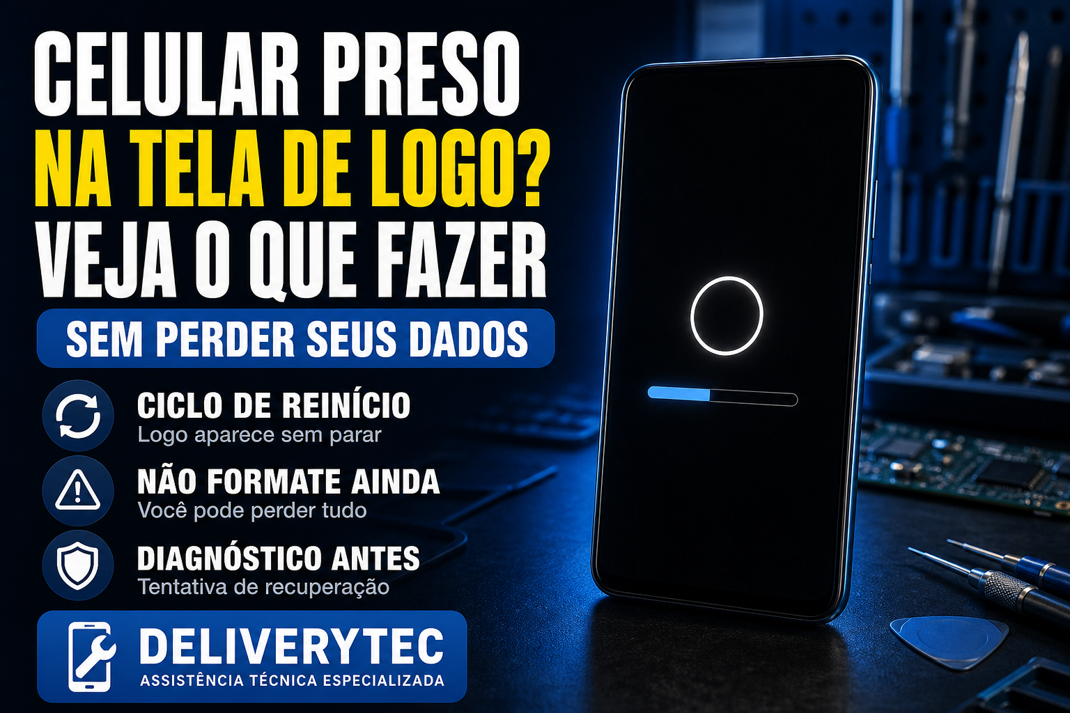 Celular Preso na Tela de Logo? Veja o que Fazer sem Perder seus Dados