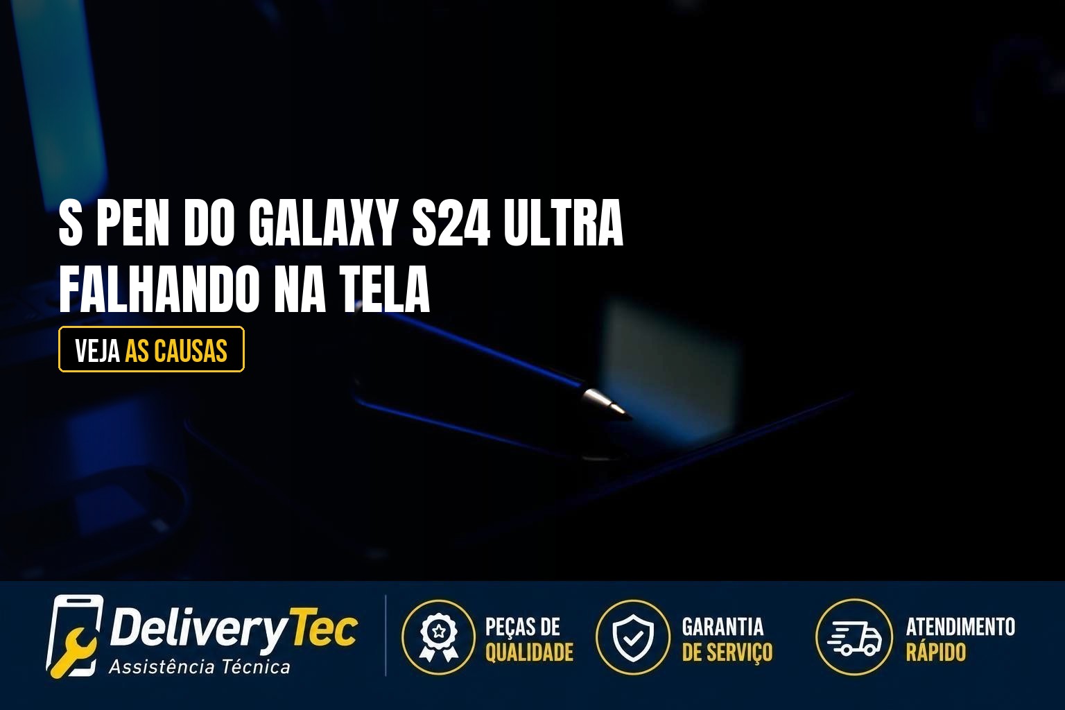 S Pen do Galaxy S24 Ultra Falhando em Partes da Tela? Veja as Causas