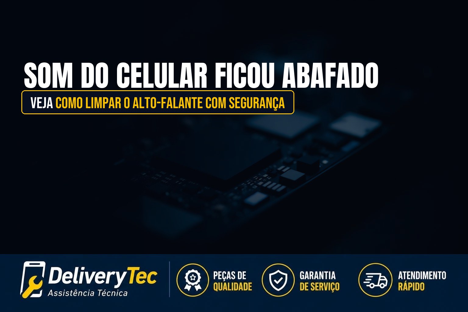 Som do Celular Ficou Abafado? Veja Como Limpar o Alto-Falante com Segurança