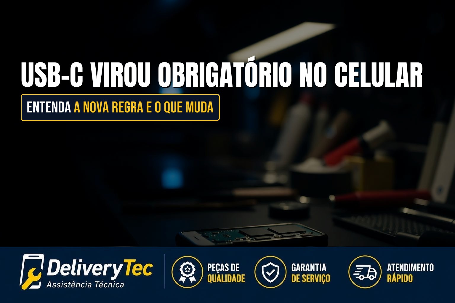USB-C Virou Obrigatório no Celular? Entenda a Nova Regra e o que Muda para Você