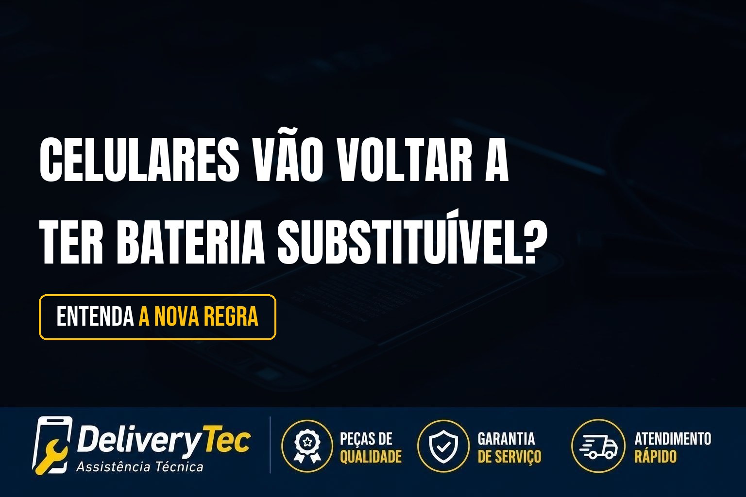 Celulares Vão Voltar a Ter Bateria Substituível? Entenda a Nova Regra de 2027