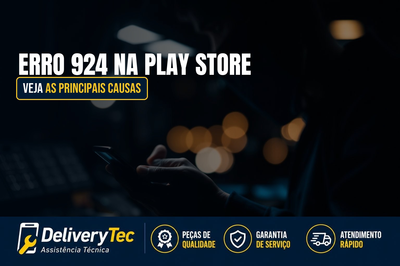 Erro 924 na Play Store? Veja as Principais Causas