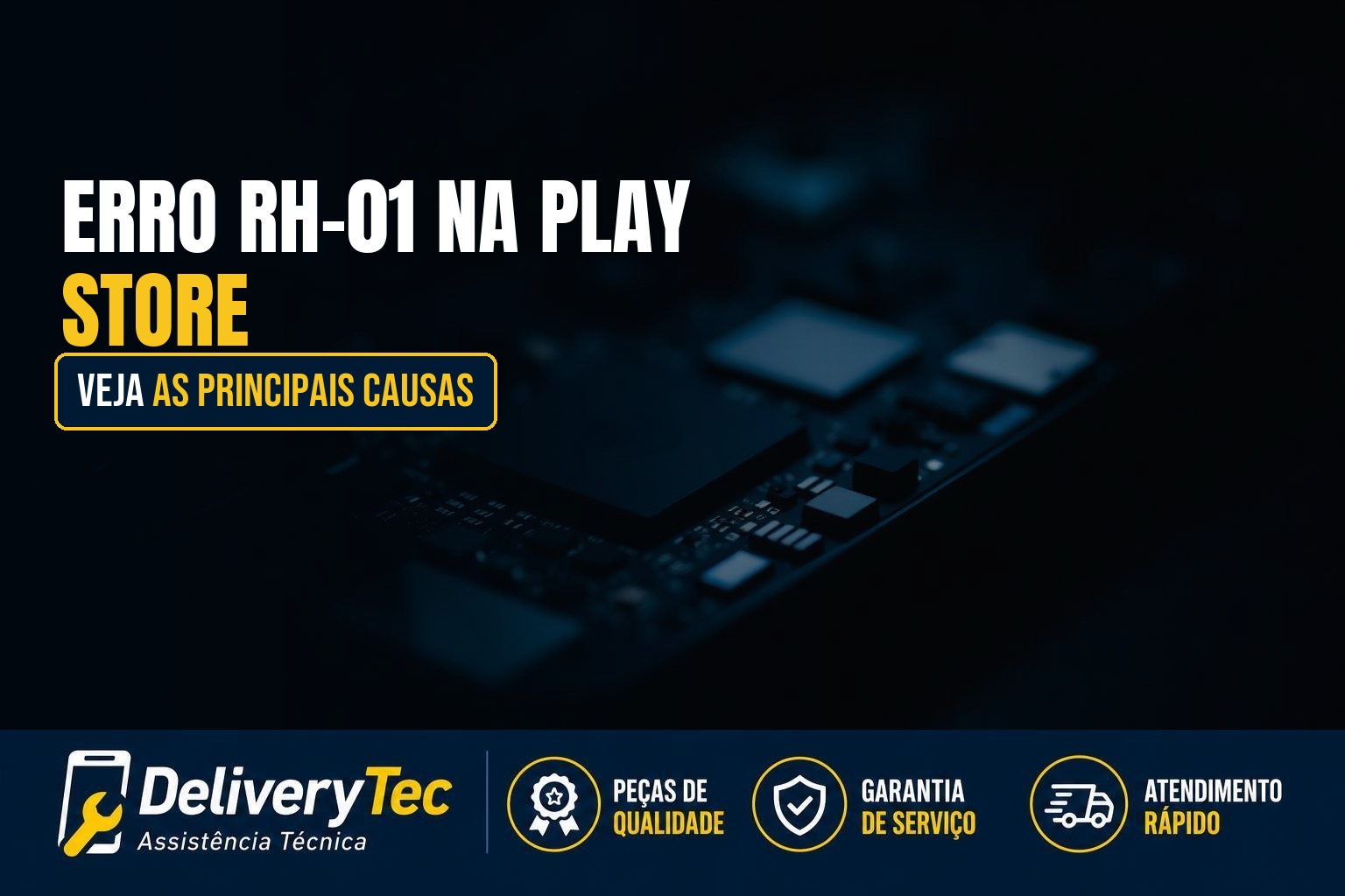 Erro RH-01 na Play Store? Veja as Principais Causas
