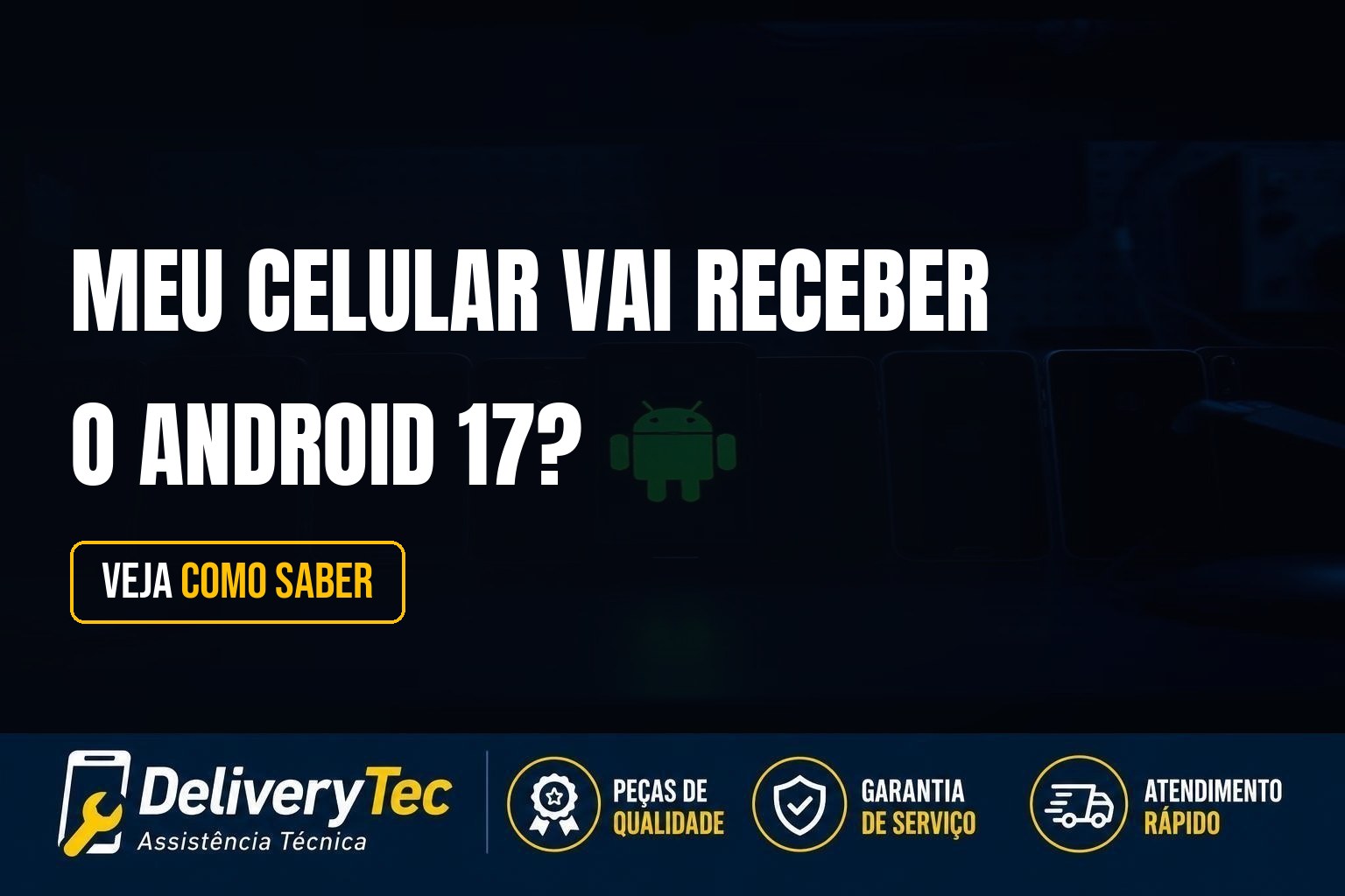 Meu Celular Vai Receber o Android 17? Veja Como Saber