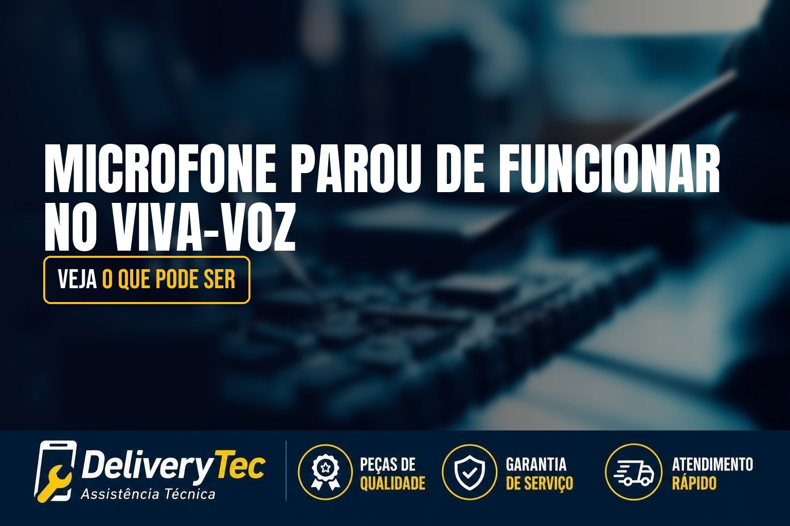 Microfone Parou de Funcionar no Viva-Voz? Veja o que Pode Ser