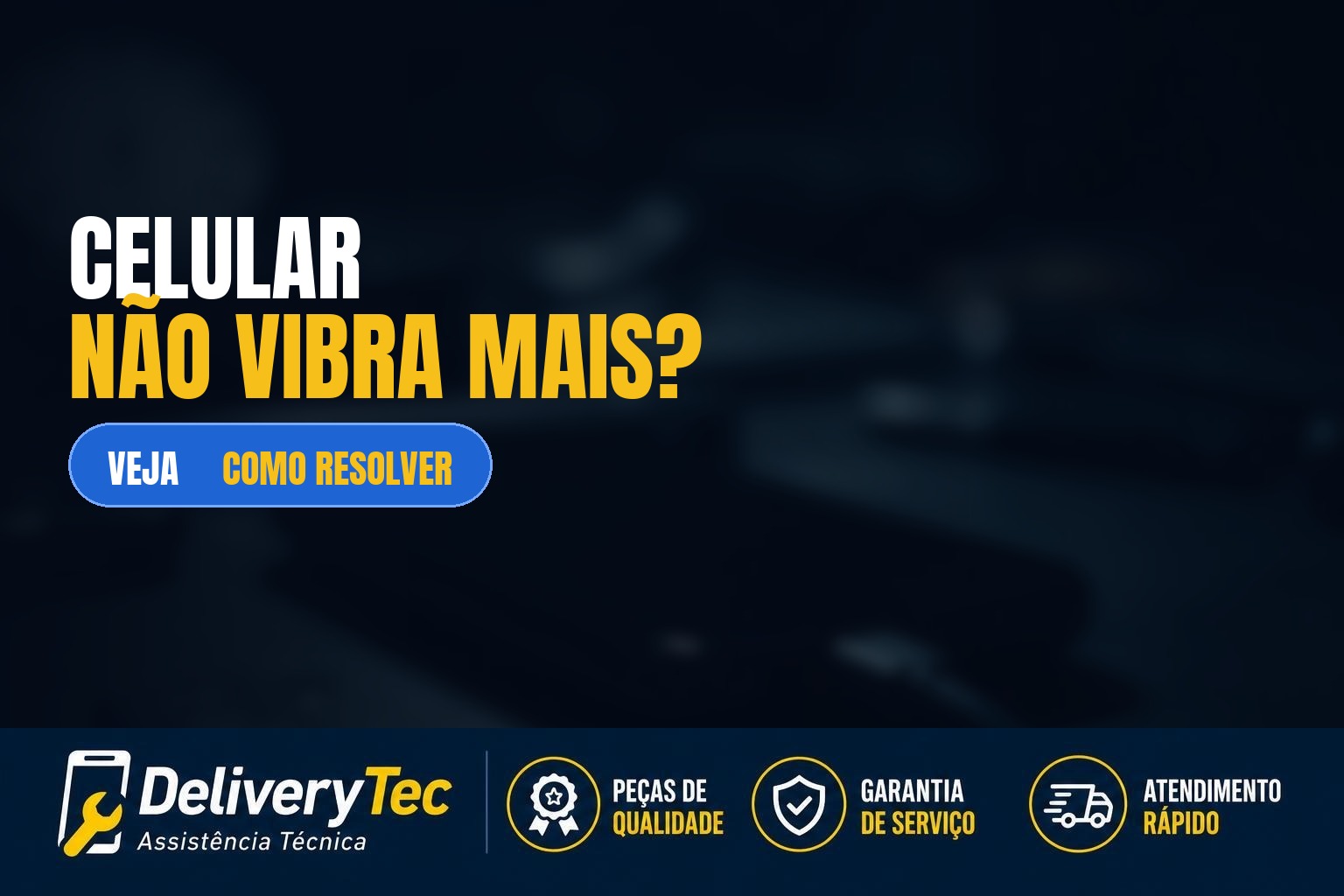 Celular não vibra mais? Veja as principais causas e como resolver