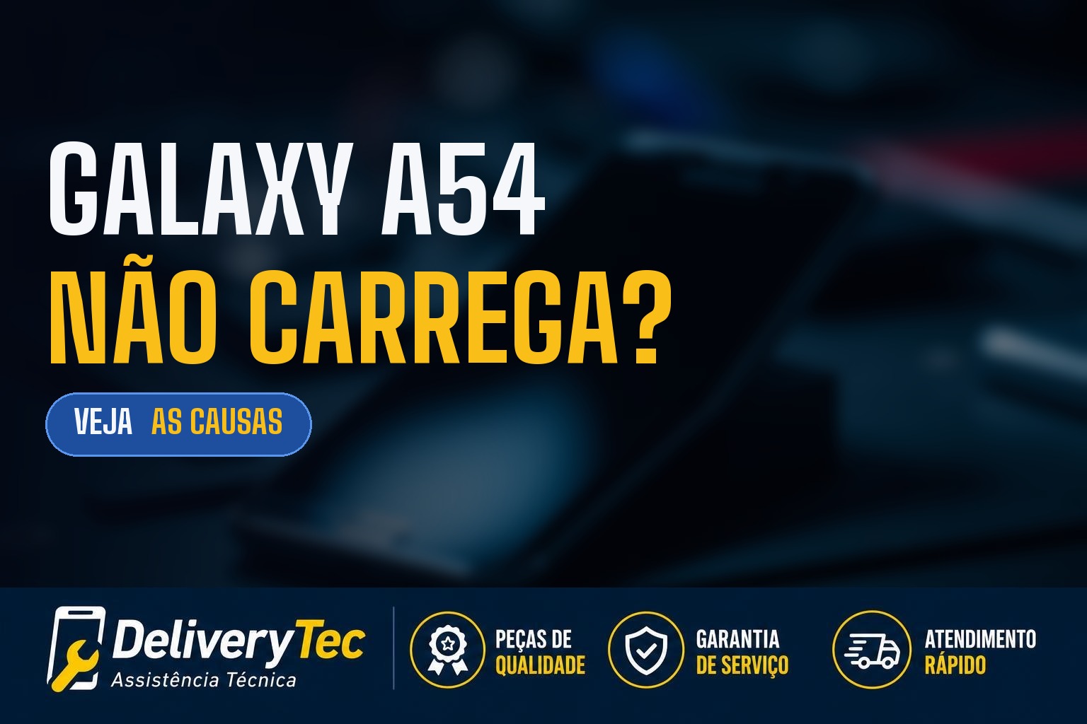 Galaxy A54 não carrega? Descubra as principais causas e como resolver