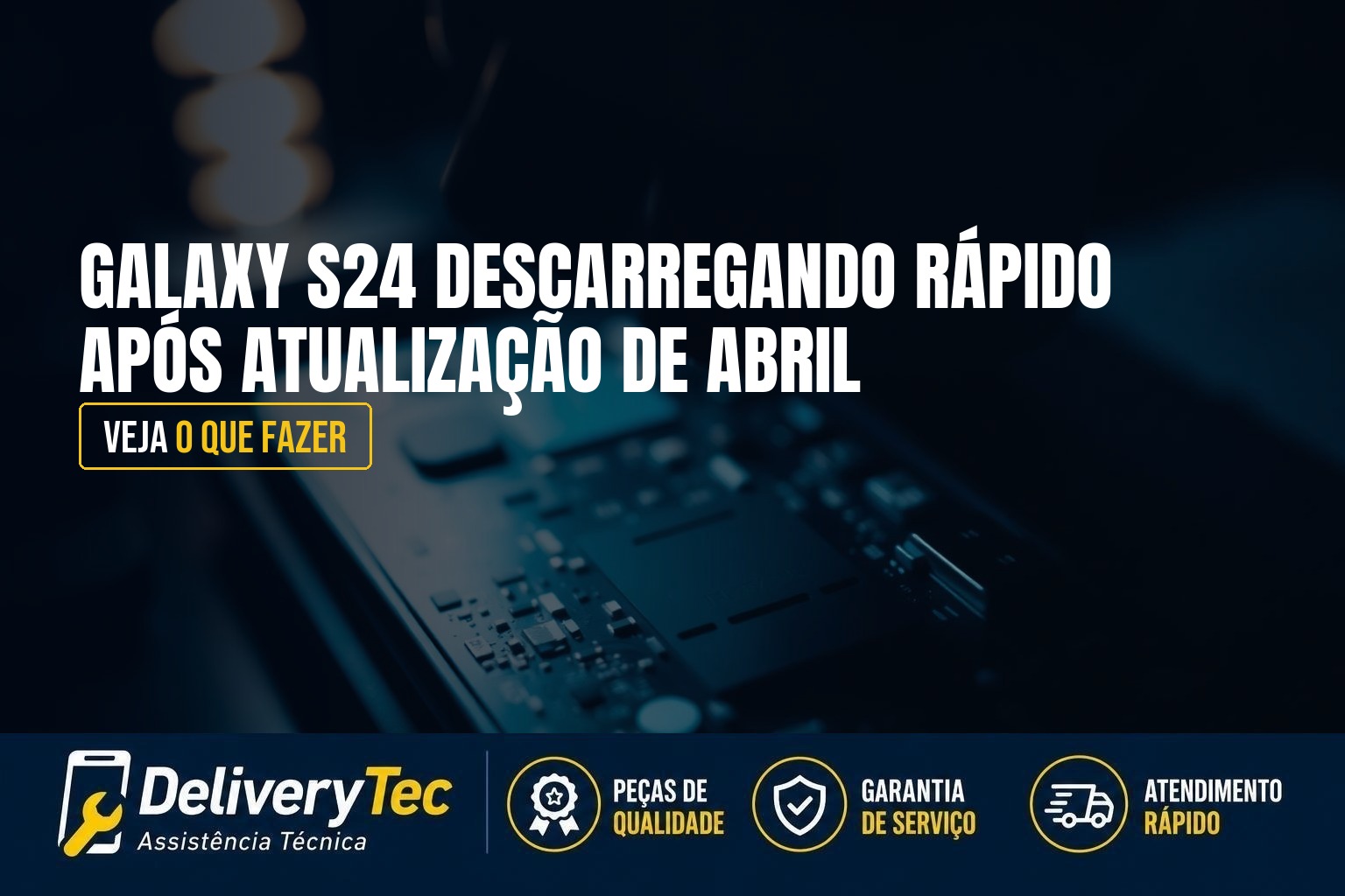 Galaxy S24 Descarregando Rápido Depois da Atualização de Abril de 2026? Veja o que Fazer