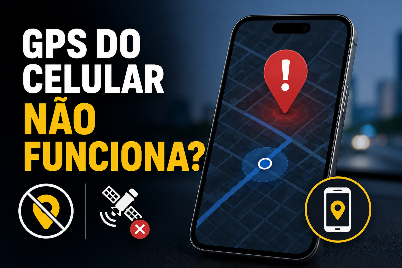 GPS do celular não funciona? Veja as causas e como resolver