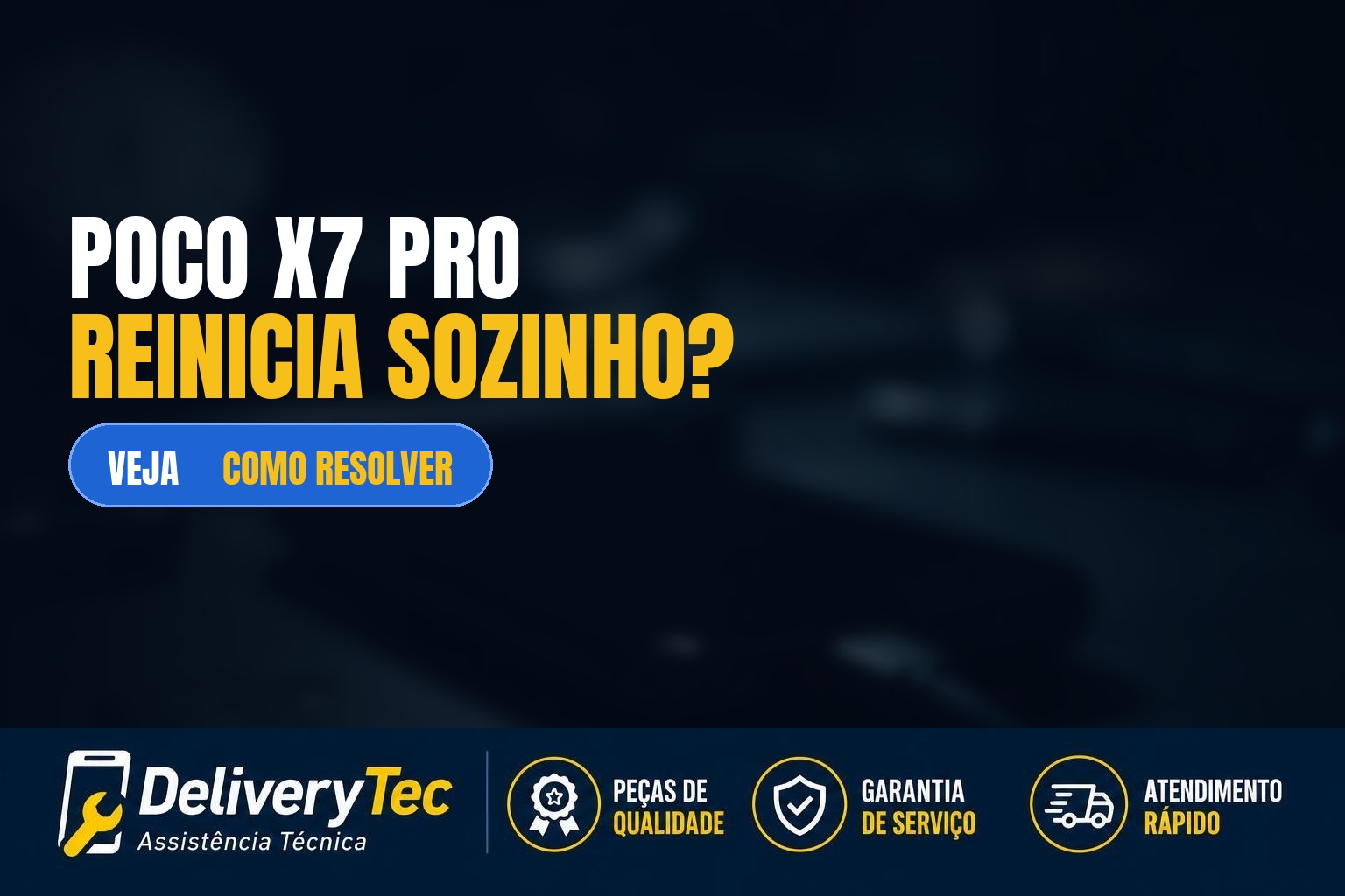 POCO X7 Pro reinicia sozinho? Descubra as principais causas e como resolver
