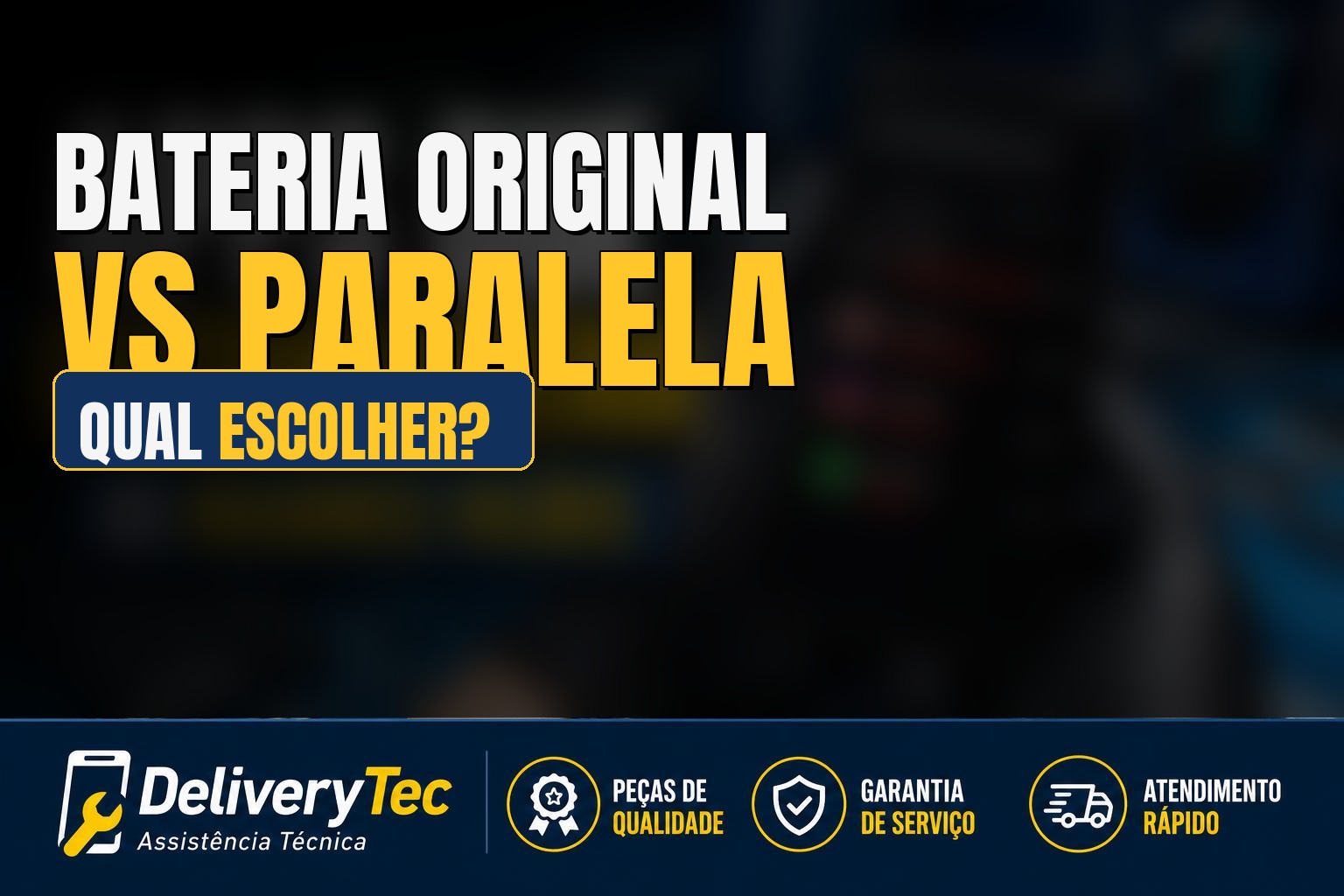 Bateria original vs paralela: entenda as diferenças e qual escolher