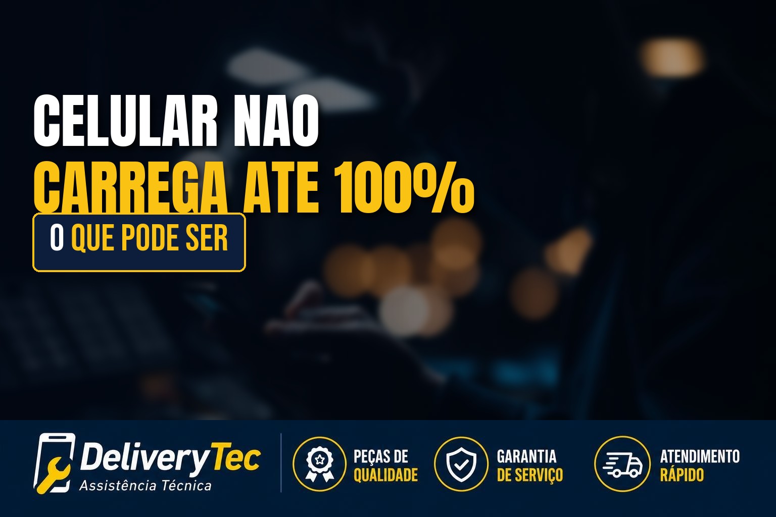 Celular não carrega até 100%? Veja o que pode ser