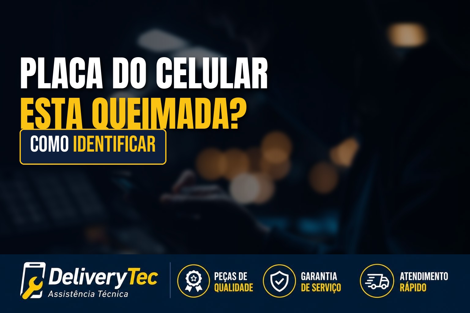 Como saber se a placa do celular está queimada?