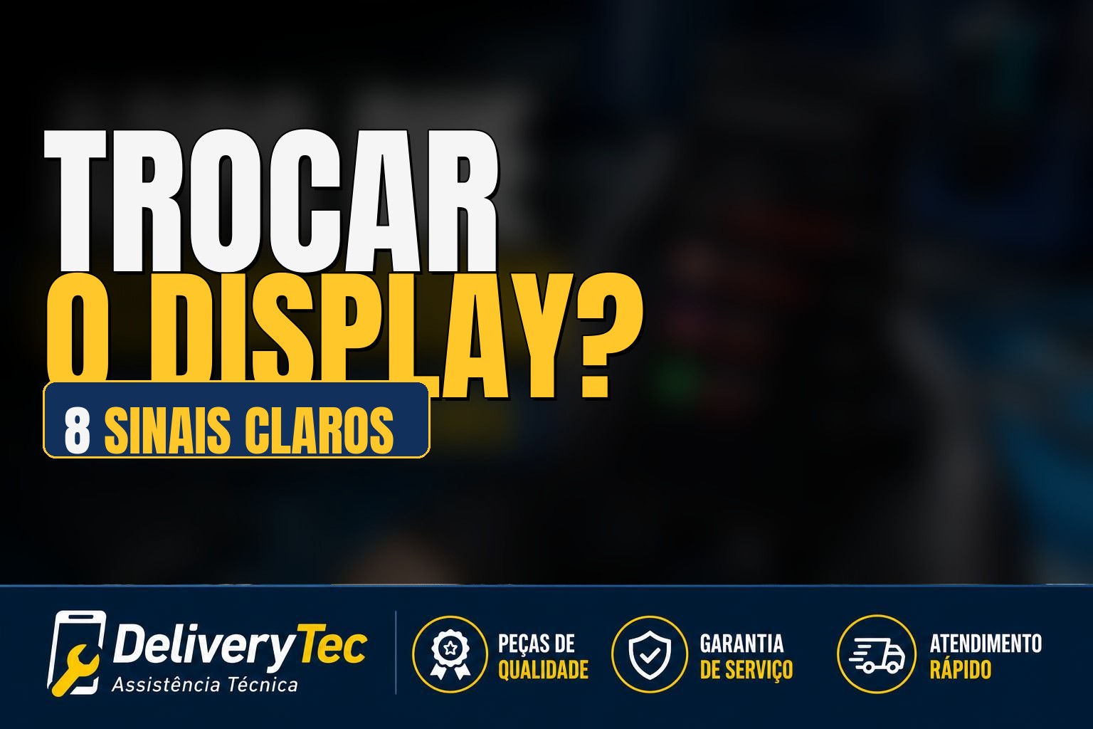 Como saber se preciso trocar o display do celular: 8 sinais claros