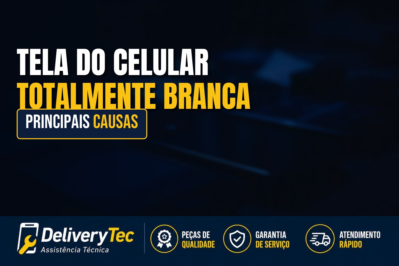 Tela do celular branca? Veja as principais causas e como resolver