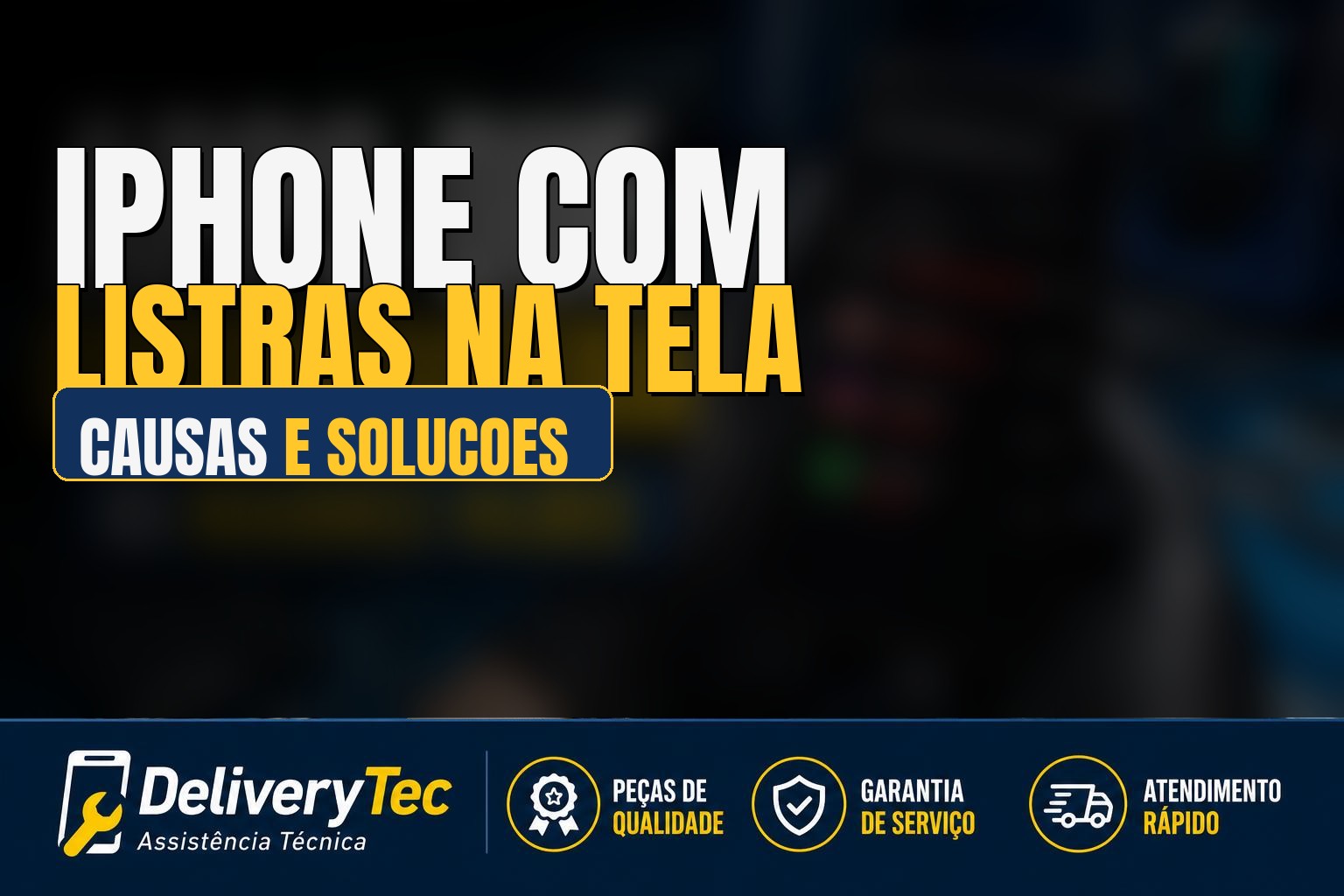 Tela do iPhone com listras coloridas: principais causas e como resolver