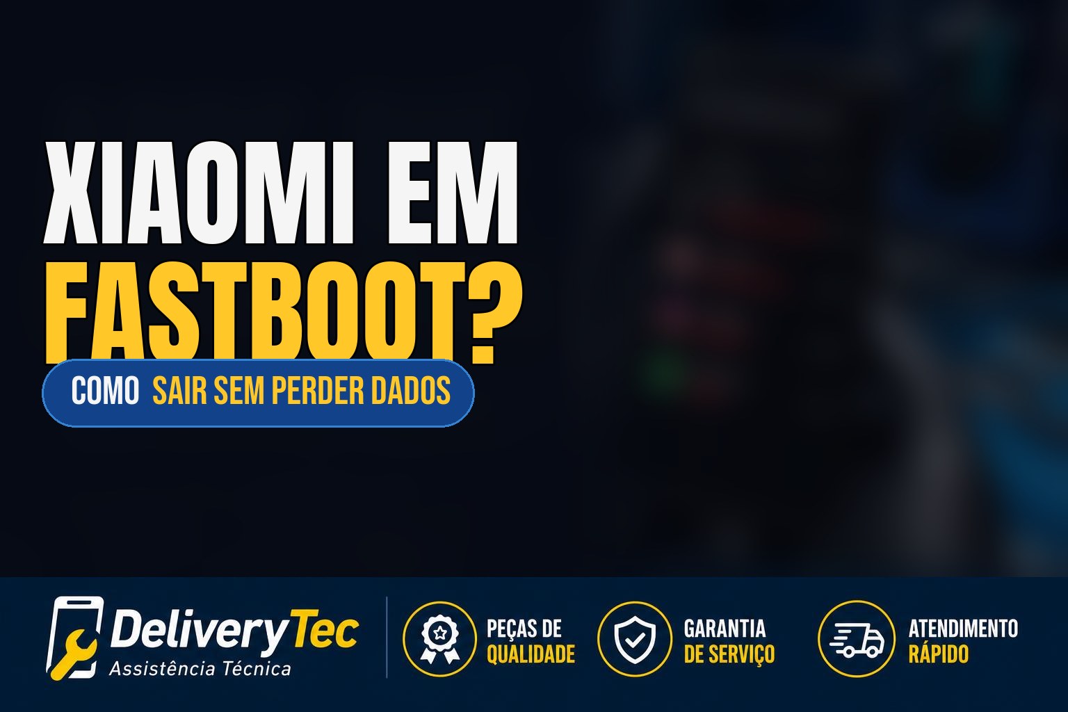 Xiaomi entrou em Fastboot sozinho? Veja como resolver